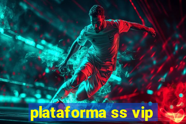 plataforma ss vip